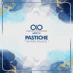 收听Pastiche的Ravers Palace歌词歌曲
