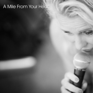 Album A Mile from Your Heart from Malene Mortensen