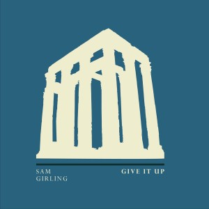收聽Sam Girling的Give It Up (Extended Mix)歌詞歌曲