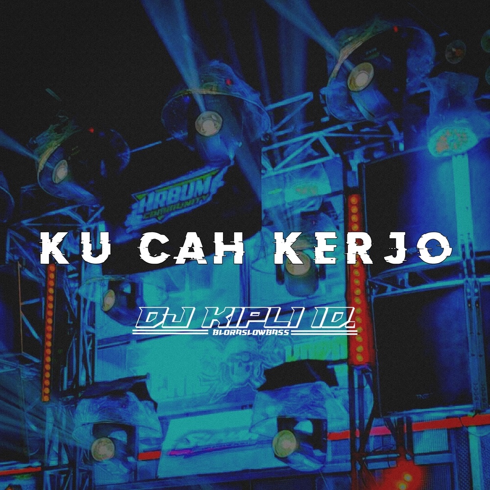 Ku Cah Kerjo