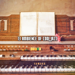 Relaxing Piano Music Consort的專輯13 Ambience of Cool Jazz