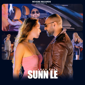 Listen to Sunn Le, Pt. 2 song with lyrics from Aman Khan