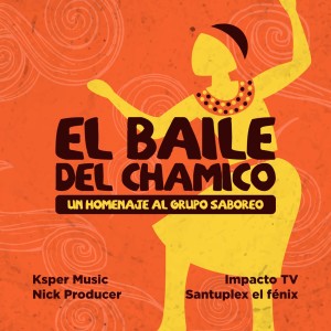 收聽Nick Producer的El Baile del Chamico歌詞歌曲