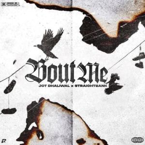 Jot Dhaliwal的專輯Bout Me (Explicit)