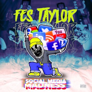 Fes Taylor的專輯Social Media Madness (Explicit)