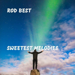 Album Sweetest Melodies from Rod Best