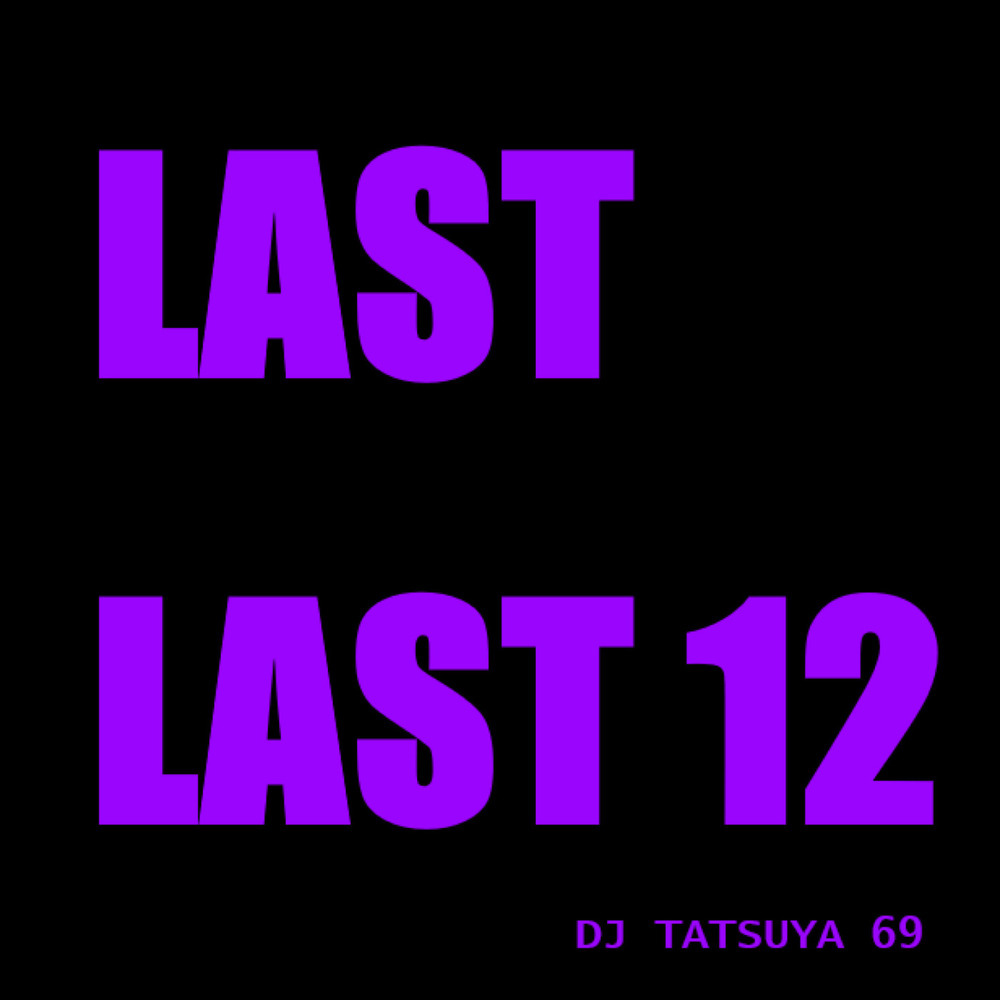 LAST LAST 12