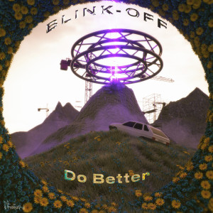 收聽BLINK-OFF的Do Better歌詞歌曲