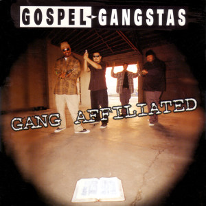 Album Gang Affiliated from Gospel Gangstaz