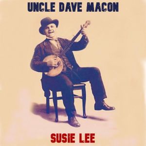 Album Susie Lee from Uncle Dave MacOn