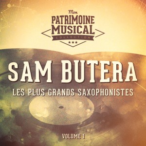 Album Les Plus Grands Saxophonistes: Sam Butera, Vol. 1 from Sam Butera & The Witnesses