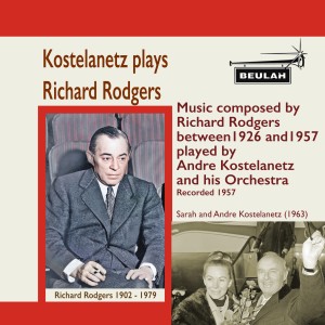 อัลบัม Kostelanetz Plays Richard Rodgers ศิลปิน André Kostelanetz Orchestra