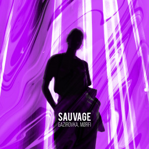 Listen to Sauvage (Explicit) song with lyrics from GAZIROVKA