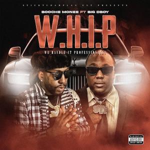 收聽Booche Monee的W.H.I.P (official) (feat. Big Dboy) (Explicit)歌詞歌曲