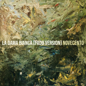 Album La Dama Bianca (Fado Version) from Novecento
