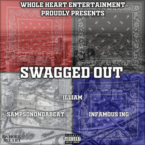 Listen to Swagged Out (Explicit) song with lyrics from Illiam