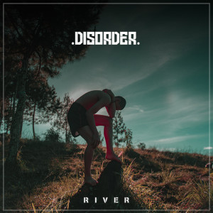 Album Disorder (Explicit) oleh River
