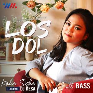 Dengarkan Los Dol lagu dari Kalia Siska dengan lirik