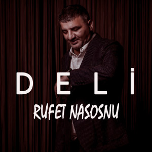 Listen to Deli song with lyrics from Rüfet Nasosnu