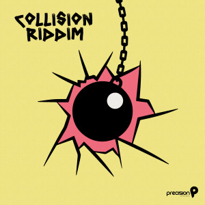 Precision Productions的專輯Collision Riddim