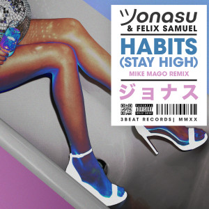 收聽Jonasu的Habits (Stay High) (Mike Mago Remix)歌詞歌曲