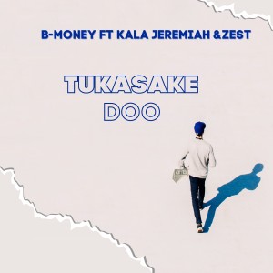 ดาวน์โหลดและฟังเพลง Tukasake Doo พร้อมเนื้อเพลงจาก B-money