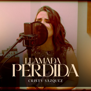 ดาวน์โหลดและฟังเพลง Llamada Perdida พร้อมเนื้อเพลงจาก Cristy Vazquez