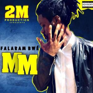 ดาวน์โหลดและฟังเพลง Falaram Bwé พร้อมเนื้อเพลงจาก M-M