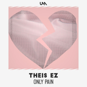 Listen to Only Pain song with lyrics from Theis EZ