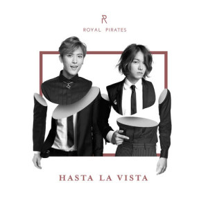 อัลบัม Hasta la Vista ศิลปิน Royal Pirates