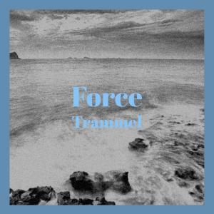 Listen to Force Trammel song with lyrics from Cerry Jian
