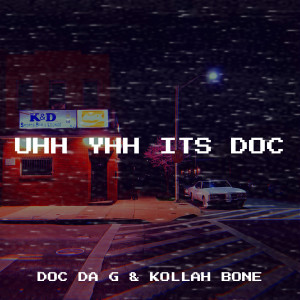 Album Uhh Yhh Its Doc (Explicit) from Doc Da G