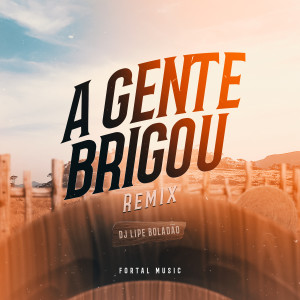 Album A Gente Brigou (Remix) from MC Don Juan