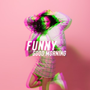 Old School Funk Squad的專輯Funny Good Morning (Funky and Groove Coffee Jazz, Uplifting Morning Jazz)