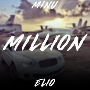 Listen to Million (feat. Minu) song with lyrics from Elio