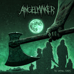 Angelmaker的專輯In Dying Days (Explicit)