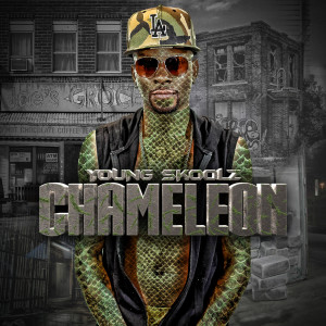 Album Chameleon (Explicit) from Young Skoolz