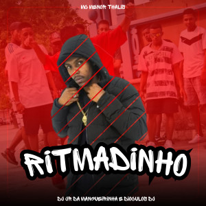 ดาวน์โหลดและฟังเพลง Ritmadinho พร้อมเนื้อเพลงจาก Dj Jr Da Mangueirinha