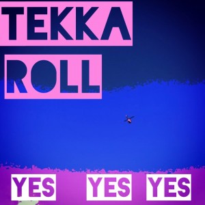 ดาวน์โหลดและฟังเพลง Yes Yes Yes พร้อมเนื้อเพลงจาก Tekka Roll