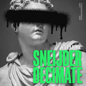 Sneijder的專輯Decimate (N.O.B.A Remix)