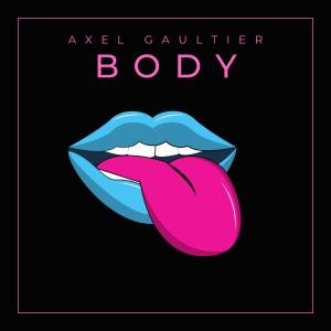 收听Axel Gaultier的Body (Dj Global Byte Edit)歌词歌曲