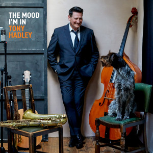 Tony Hadley的專輯The Mood I'm In
