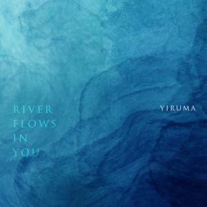 อัลบัม River Flows In You ศิลปิน YIRUMA