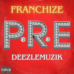 Franchize的專輯P.R.E (feat. Franchize) [Explicit]