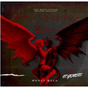 MONEY MECO的專輯Toxic Summer Love (feat. O.T. Genasis) [Explicit]