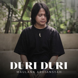 收聽Maulana Ardiansyah的Duri Duri歌詞歌曲