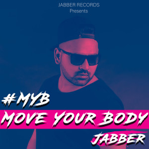 收聽Jabber的Move Your Body歌詞歌曲