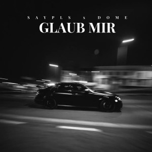 收听Dome的Glaub Mir (Explicit)歌词歌曲