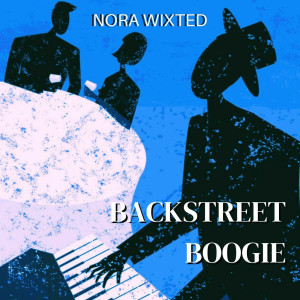 Nora Wixted的專輯Backstreet Boogie