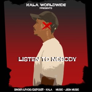 อัลบัม Listen to Nobody ศิลปิน Kala